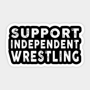 Independent Wrestling Sticker